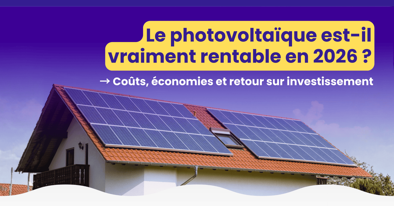 Le photovoltaïque est-il vraiment rentable en 2026 ?